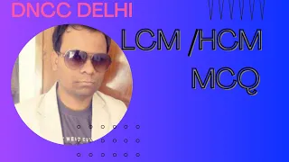 LCM AND  HCF 2 MCQ     DSSSB NORCET