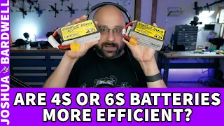 Which Is More Efficient? 4S or 6S Batteries For FPV? - FPV Questions