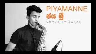 Piyamanne Jaya Sri - Saxophone Cover by SAKAR