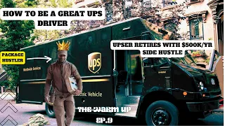 How To Be A GREAT UPS Driver Explained, UPSER Retires With A $500k/YR Side Hustle!