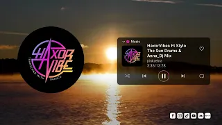 HaxorVibes Ft Stylo The Sun Drums & Anna Dj Mix