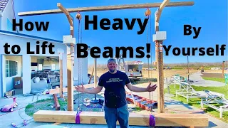 How To Lift Heavy Beams by Yourself