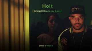 Holt - "Nightcall" (Kavinsky Cover) (Official Music Video)