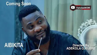 AIBIKITA Trailer | Jide Awobona | Antar Laniyan Latest Yoruba Movies 2023