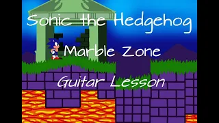 Sonic The Hedgehog 1991- Marble Zone - Guitar Lesson with Tabs