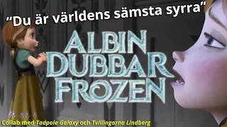 Albin Dubbar: Frozen - "Du är världens sämsta syrra"