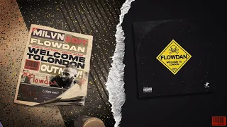 Flowdan - Welcome To London (milvn edit)