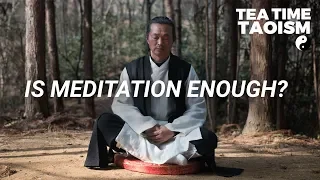 Is meditation enough for wellness? | Tea Time Taoism