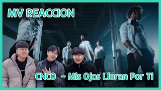 MV REACCION! CNCO - Mis Ojos Lloran Por Ti (Official Video)