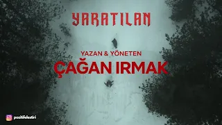 Yaratılan (2023 - ) | Çağan Irmak | Tanıtım Fragmanı