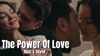 Ilgaz & Ceylin | The Power Of Love