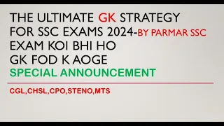COMPLETE GK STRATEGY FOR SSC EXAMS 2024 | BIG AANOUNCEMENT | CGL,CHSL,CPO,STENO,MTS