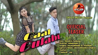 Gaal Gulabi | official teaser | kaubru official music video | Hiresh & Kakuma