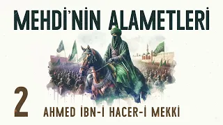 Mehdi'nin Alametleri - Ahmed İbn-i Hacer-i Mekki - Sesli Kitap - 2. Bölüm (SON)