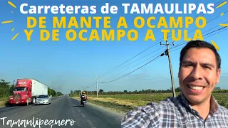 Carreteras de TAMAULIPAS de Mante a Ocampo y de Ocampo a TULA 🤩