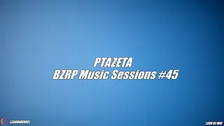 PTAZETA - BZRP Music Sessions #45  (LEAN DJ MIX) 🎧