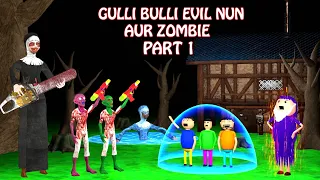 Gulli Bulli  Evil Nun Aur Zombie Part 1 || Gulli Bulli || Cartoon || Horror Story || Zombie