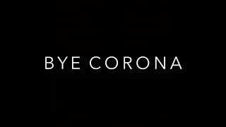 Bye Corona - My Sharona Parody