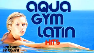 Aqua Gym Latin Nonstop Hits for Fitness & Workout 128 Bpm - 32 Count🏄‍♀️ Motivational Songs 2022