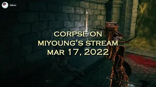 Corpse Husband on Miyoung's stream - Elden Ring (MAR 17, 2022)