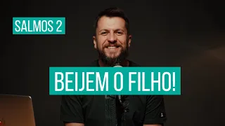 SALMO 2 - O poder terapêutico do beijo | SALMOTERAPIA#02 - Dr. Jonatas Leonio