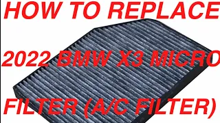 HOW TO REPLACE 2022 BMW X3 MICRO FILTER ( AC FILTER)