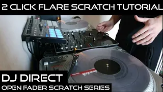 DJ Direct- Two Click Flare Scratch Tutorial (open fader scratch series)