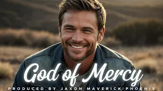 God Of Mercy - Jaxon Maverick Phoenix [Official Music Video]