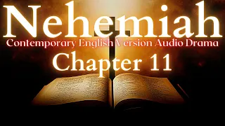 Nehemiah Chapter 11 Contemporary English Audio Drama (CEV)