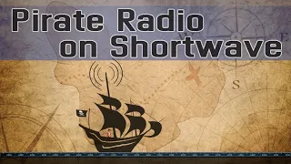 How to Listen to Pirate Radio on Shortwave