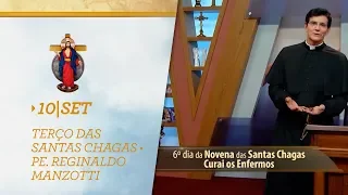 Terço das Santas Chagas | Padre Reginaldo Manzotti | 10 de Setembro de 2018