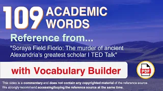 109 Academic Words Ref from "The murder of ancient Alexandria's greatest scholar | TED Talk"