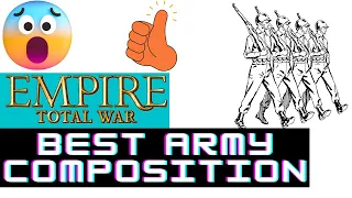 How To Make Best Army Composition In Empire: Total War - | Guide To Building An All Purpose Army |