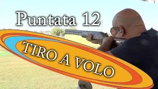 Puntata 12 - TIRO A VOLO - TAV Roma