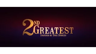 2nd Greatest - Official Trailer #2