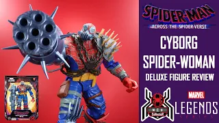 Marvel Legends CYBORG SPIDER-WOMAN Spider-Man Across the Spider-Verse Movie Deluxe Figure Review