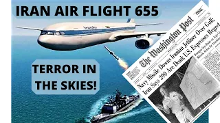 Iran Air Flight 655 FULL Documentary - The Shooting down of Iran Air Flight 655 in the Persian Gulf