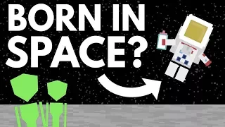 What Would Happen If You Were Born In Space?