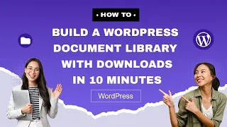How to build a WordPress document library with downloads in 10 minutes
