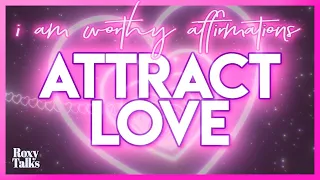 Affirmations to Attract Love Using Law of Attraction