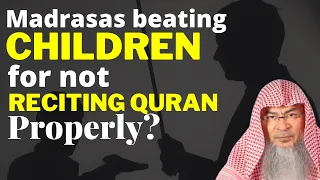 Ruling on Madrasa Beating Children If They Fail To Recite Quran Properly