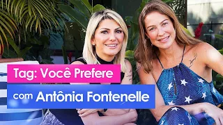 💋 VOCÊ PREFERE com ANTÔNIA FONTENELLE - Luana Piovani