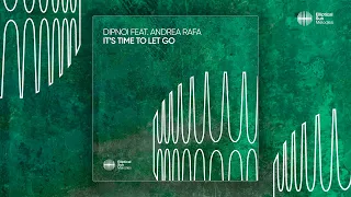 DIPNOI Feat. Andrea Rafa - It's Time To Let Go