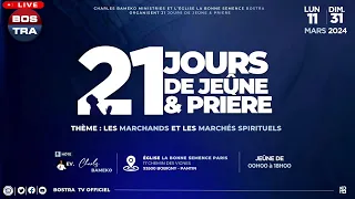 CULTE D'INTERCESSION 21 JOURS DE JEÛNE ET PRIÈRE DU JEUDI 21/03/2024