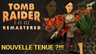 TOMB RAIDER REMASTERED : UNE NOUVELLE TENUE ?!!!