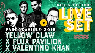 PAROOKAVILLE 2019 | YELLOW CLAW x FLUX PAVILION x VALENTINO KHAN