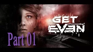 Get Even (PC) - Gameplay Walkthrough Part 1 [1080p 60fps]