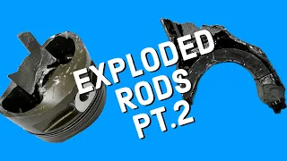 EXPLODED RODS  Part 2