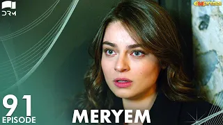 MERYEM - Episode 91 | Turkish Drama | Furkan Andıç, Ayça Ayşin | Urdu Dubbing | RO1Y