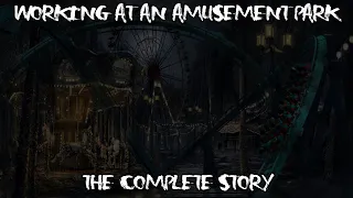 r/NoSleep | I work at an amusement park: The complete story. (CreepyPasta Narration)